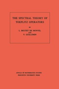 Cover: The Spectral Theory of Toeplitz Operators - Princeton University Press