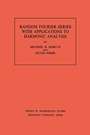 Cover: Random Fourier Series with Applications to Harmonic Analysis - Princeton University Press