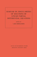 Cover: Seminar on Singularities of Solutions of Linear Partial Differential Equations - Princeton University Press