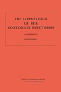 Cover: Consistency of the Continuum Hypothesis - Princeton University Press