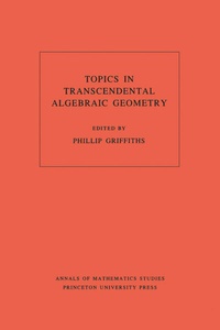 Enlarge image Cover: Topics in Transcendental Algebraic Geometry - Princeton University Press