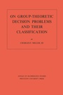 Cover: On Group-Theoretic Decision Problems and Their Classification - Princeton University Press