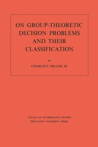 Enlarge image Cover: On Group-Theoretic Decision Problems and Their Classification - Princeton University Press