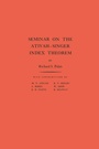 Cover: Seminar on the Atiyah-Singer Index Theorem - Princeton University Press