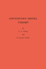 Cover: Continuous Model Theory - Princeton University Press