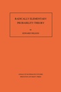 Cover: Radically Elementary Probability Theory - Princeton University Press