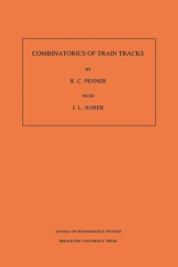 Abbildung von: Combinatorics of Train Tracks. (AM-125), Volume 125 - Princeton University Press