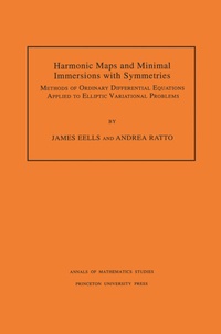 Abbildung von: Harmonic Maps and Minimal Immersions with Symmetries (AM-130), Volume 130 - Princeton University Press