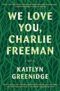 Cover: We Love You Charlie Freeman - Thorndike Press Large Print