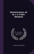 Cover: Reminiscences, ed. by J. A. Fuller-Maitland; - Palala Press