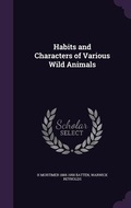 Cover: Habits and Characters of Various Wild Animals - Palala Press
