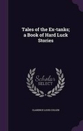 Cover: Tales of the Ex-tanks; a Book of Hard Luck Stories - Palala Press