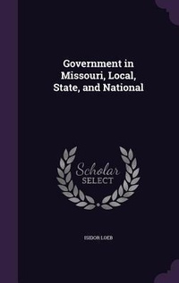 Enlarge image Cover: Government in Missouri, Local, State, and National - Palala Press