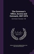 Cover: The Governor's Office, Access and Outreach, 1967-1974 - Palala Press