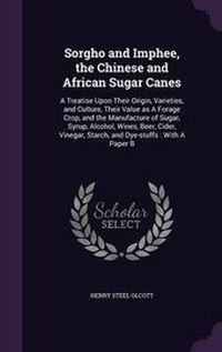 Abbildung von: Sorgho and Imphee, the Chinese and African Sugar Canes - Palala Press