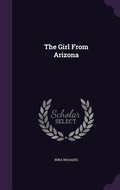 Cover: The Girl From Arizona - Palala Press