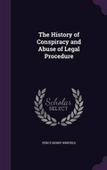 Cover: The History of Conspiracy and Abuse of Legal Procedure - Palala Press