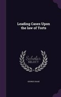 Cover: Leading Cases Upon the Law of Torts - Palala Press