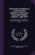 Cover: University of California's Cowell Hospital Residence Program for Physically Disabled Students, 1962-1975 - Palala Press