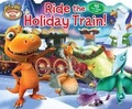 Cover: Dinosaur Train Ride the Holiday Train! - Studio Fun International