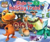 Enlarge image Cover: Dinosaur Train Ride the Holiday Train! - Studio Fun International