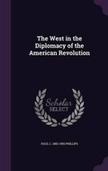 Cover: The West in the Diplomacy of the American Revolution - Palala Press
