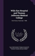 Cover: Wills Eye Hospital and Thomas Jefferson Medical College - Palala Press