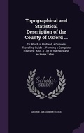 Cover: Topographical and Statistical Description of the County of Oxford ... - Palala Press