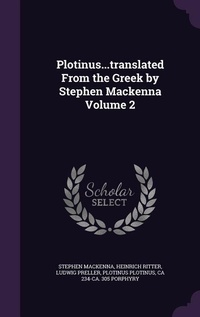 Enlarge image Cover: Plotinus...translated From the Greek by Stephen Mackenna Volume 2 - Palala Press