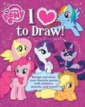 Cover: My Little Pony: I Love to Draw! - Sfi Readerlink Dist
