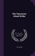Cover: The Vancouver Island Strike - Palala Press