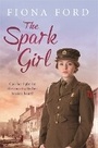 Cover: The Spark Girl - Orion (an Imprint of The Orion Publishing Group Ltd )