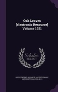 Cover: Oak Leaves [electronic Resource] Volume 1921 - Palala Press
