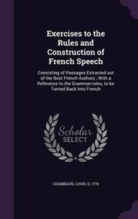 Enlarge image Cover: Exercises to the Rules and Construction of French Speech - Palala Press