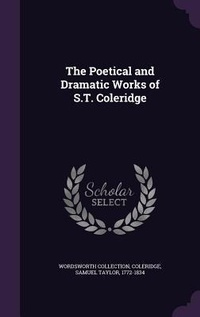 Enlarge image Cover: The Poetical and Dramatic Works of S.T. Coleridge - Palala Press