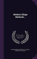 Cover: Modern Silage Methods .. - Palala Press