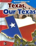 Cover: Texas, Our Texas - MacMillan/McGraw-Hill School Division