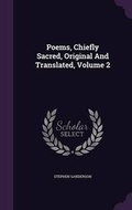 Cover: Poems, Chiefly Sacred, Original And Translated, Volume 2 - Palala Press