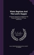 Cover: Water Baptism And The Lord's Supper - Palala Press