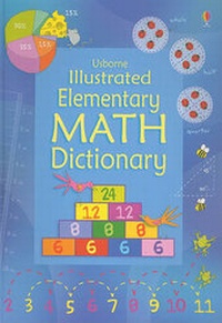 Enlarge image Cover: Usborne Illustrated Elementary Math Dictionary - Usborne Publishing Ltd