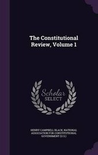 Enlarge image Cover: The Constitutional Review, Volume 1 - Palala Press