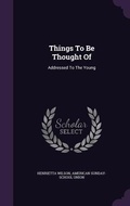 Cover: Things To Be Thought Of - Palala Press