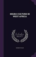 Cover: Negro Culture in West Africa - Palala Press