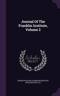 Enlarge image Cover: Journal Of The Franklin Institute, Volume 2 - Palala Press