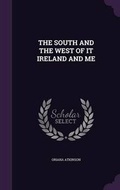 Cover: The South and the West of It Ireland and Me - Palala Press