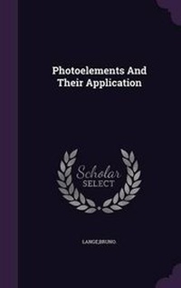 Enlarge image Cover: Photoelements And Their Application - Palala Press