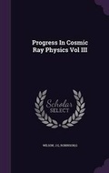 Cover: Progress In Cosmic Ray Physics Vol III - Palala Press