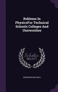 Enlarge image Cover: Roblems In PhysicsFor Technical Schools Colleges And Universities - Palala Press
