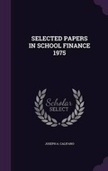 Cover: Selected Papers in School Finance 1975 - Palala Press