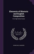 Cover: Elements of Rhetoric and English Composition - Palala Press